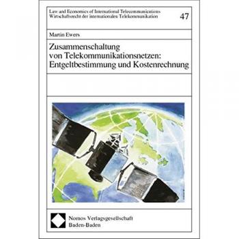 Zusammenschaltung von Telekommunikationsnetzen: Entgeltbestimmung und Kostenrechnung