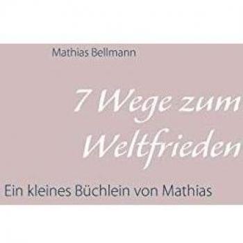 7 Wege zum Weltfrieden