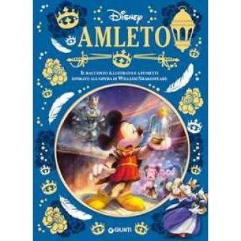 Amleto. Il racconto illustrato a fumetti ispirato all'opera di Wi...