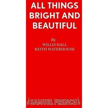 All Things Bright and Beautiful (Acting Edition S.)