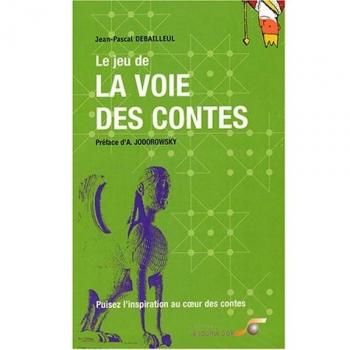 Le Jeu de la voie des contes : Puisez l'inspiration au coeur des contes