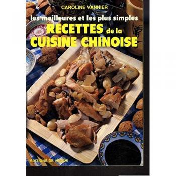 Les meilleures et les plus simples recettes de la cuisine chinoise