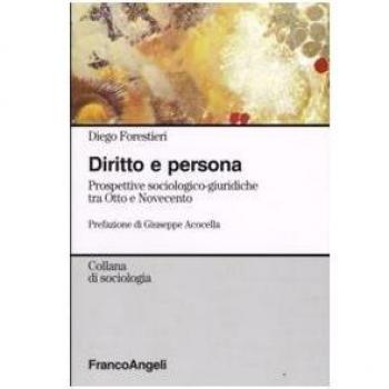 Diritto e persona. Prospettive sociologico-giuridiche tra Otto e Novecento