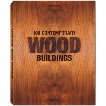 100 contemporary wood buildings. Ediz. italiana, portoghese e spagnola
