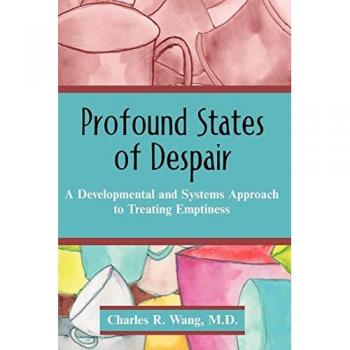 Profound States of Despair: A Developmental and Systems Approach to Treating Emptiness