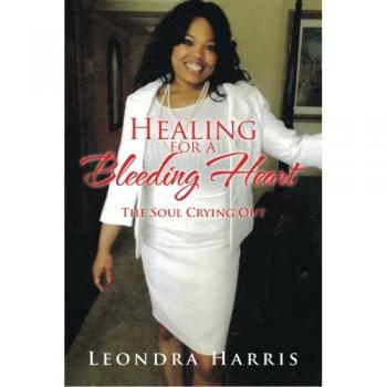 Healing for a Bleeding Heart: The Soul Crying Out