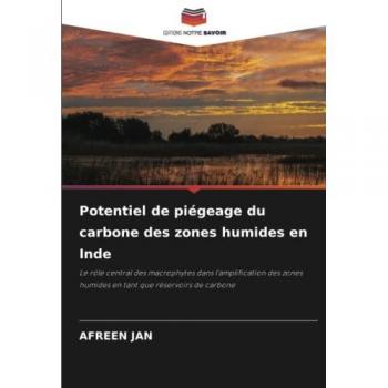 Potentiel de piégeage du carbone des zones humides en Inde: Le rôle central des macrophytes dans l'amplification des zones humides en tant que réservoirs de carbone