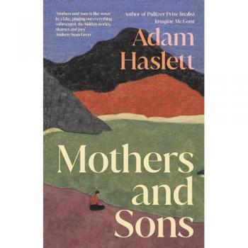Mothers and Sons, Belletristik von Adam Haslett