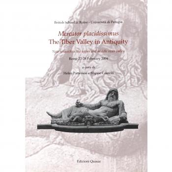 Mercator placidissimus. The Tiber valley in antiquity. New research in the upper and middle river valley