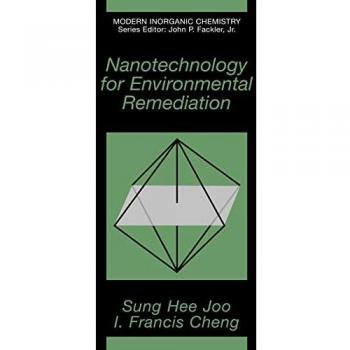 Nanotechnology for Environmental Remediation (Modern Inorganic Chemistry)