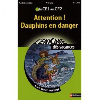 Attention ! Dauphins en danger : Du CE1 au CE2
