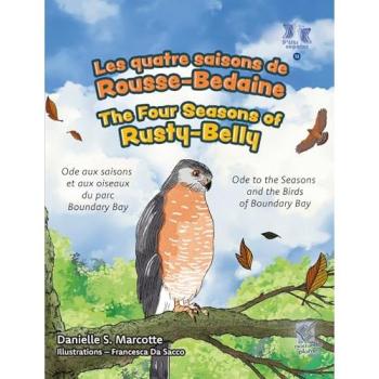 Les quatre saisons de Rousse-Bedaine / The Four Seasons of Rusty-Belly