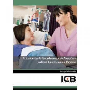 Manual Actualización De Procedimientos De Atención Y Cuidados Asistenciales Al Paciente