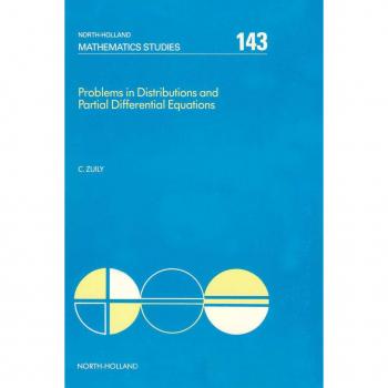 Problems in Distributions and Partial Differential Equations