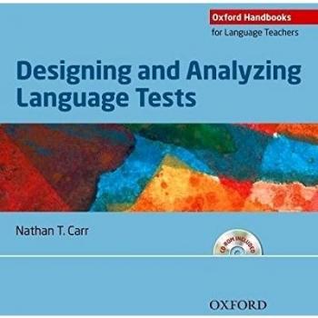 Designing And Analyzing Language Tests: A Hands-On Introduction To Language Testing Theory And Practice. (Oxford Handbooks For Language Teachers) (Paperback)
