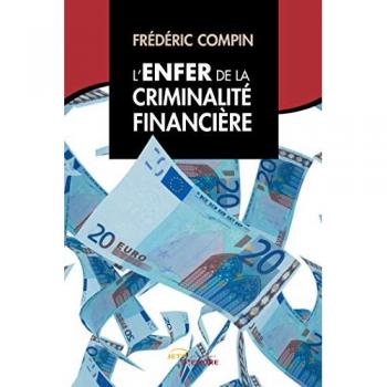 L'enfer de la criminalite financiere