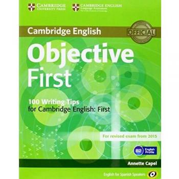 Objective First for Spanish Speakers Student's Book with Answers with CD-ROM with 100 Writing Tips 4th Edition (CAMBRIDGE)