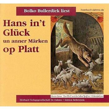 Hans in't Glück un anner Märken op Platt: As dat Wünschen noch hulpen hett ...