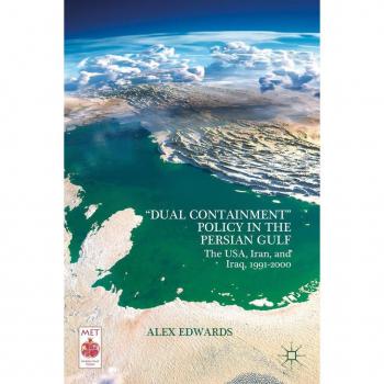 “Dual Containment” Policy in the Persian Gulf
