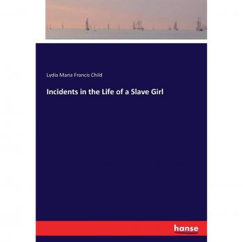 Incidents in the Life of a Slave Girl