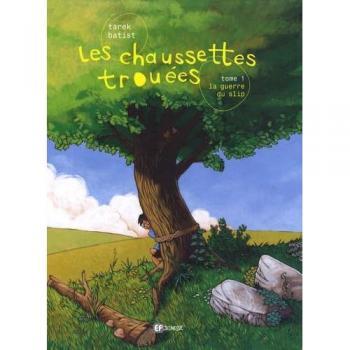 Tarek Les Chaussettes Trouées, Tome 1 : La Guerre Du Slip