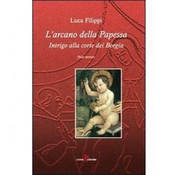 L'arcano della papessa. Intrigo alla corte dei Borgia