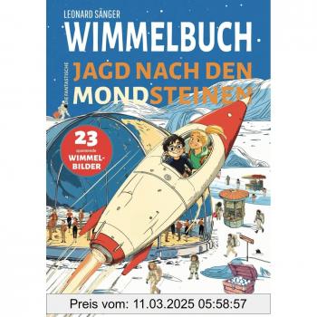 Wimmelbuch: Die fantastische Jagd nach den Mondsteinen
