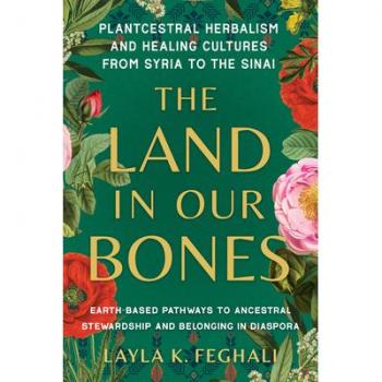Layla K. Feghali The Land in Our Bones