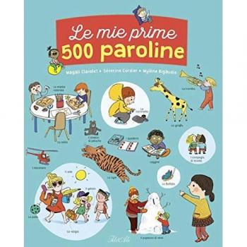 Le mie prime 500 paroline. Ediz. a colori
