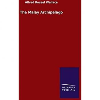 Wallace, Alfred Russel: The Malay Archipelago