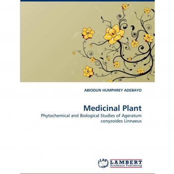 Medicinal Plant: Phytochemical and Biological Studies of Ageratum conyzoides Linnaeus