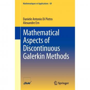 Mathematical Aspects of Discontinuous Galerkin Methods (Mathématiques et Applications, Band 69)