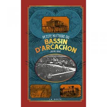 Petite histoire du bassin d'Arcachon