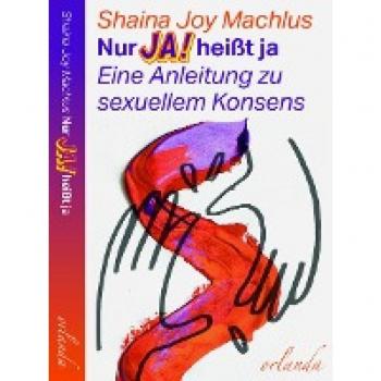 Machlus, Shaina Joy: Nur Ja! heißt ja