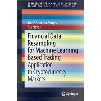 Financial Data Resampling for Machine Learning Based Trading: Application to Cryptocurrency Markets
