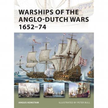 Angus Konstam Warships Of The Anglo-Dutch Wars 1652-74 (New Vanguard, Band 183)