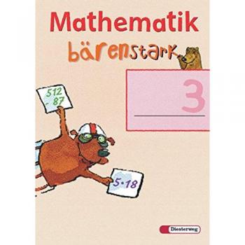Mathematik Bärenstark. Mathematik Trainingshefte: Mathematik bärenstark: Trainingsheft 3 (Mathematik bärenstark: Mathe-Trainingshefte für die Klassen 1