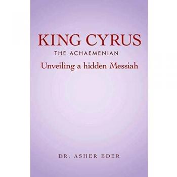 King Cyrus The Achaemenian: Unveiling A Hidden Messiah