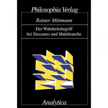 Der Wahrheitsbegriff bei Descartes und Malebranche