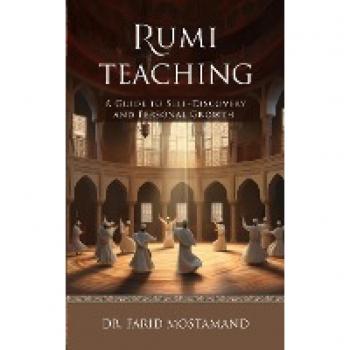 Rumi Teaching: A Guide to Self-Discovery and Personal Growth