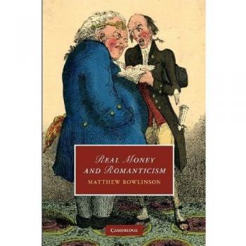 Real money and romanticism paperback