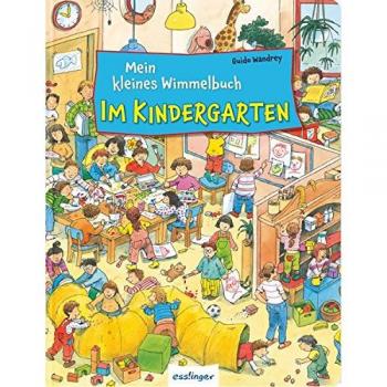 Im Kindergarten (Mein kleines Wimmelbuch)