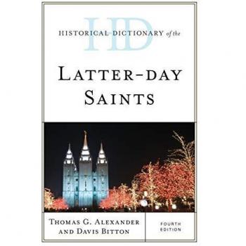 Historical Dictionary of the Latter-day Saints, Fourth Edition