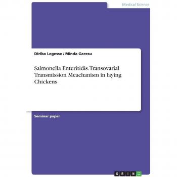 Salmonella Enteritidis. Transovarial Transmission Meachanism in laying Chickens