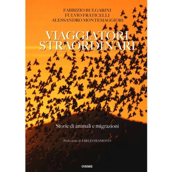 Viaggiatori straordinari. Storie di animali e di migrazioni