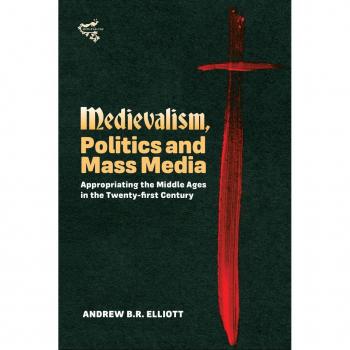 Vitalsource Technologies, Inc. Medievalism, Politics And Mass Media: Appropriating The Middle Ages In