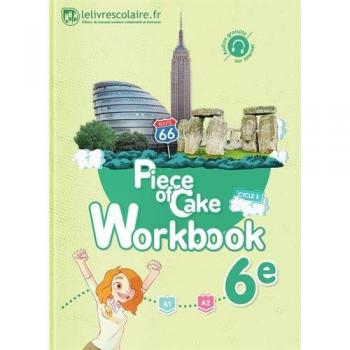 Anglais 6e Piece of cake : Workbook