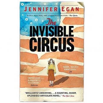 Jennifer Egan Invisible Circus