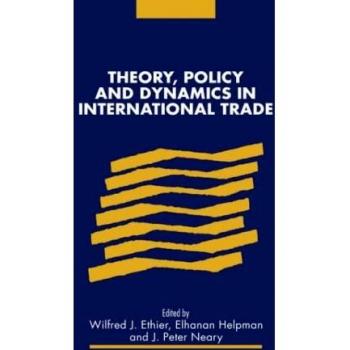 Theory, policy and dynamics in international trade