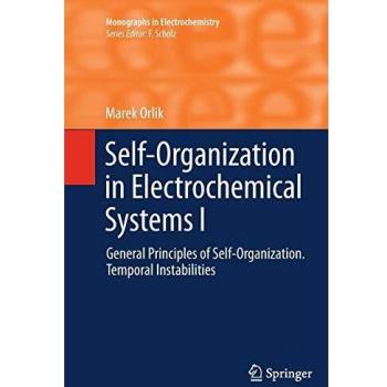 Self-Organization in Electrochemical Systems I: General Principles of Self-organization. Temporal Instabilities